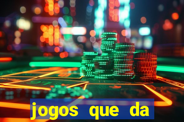 jogos que da dinheiro de verdade sem depositar